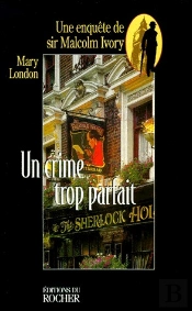 Un Crime Trop Parfait - Une Enquete De Sir Malcolm Ivory