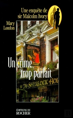 Bertrand.pt - Un Crime Trop Parfait - Une Enquete De Sir Malcolm Ivory