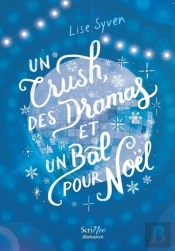 Un Crush, Des Dramas Et Un Bal Pour Noël
