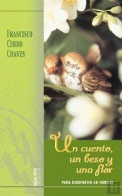 Bertrand.pt - Un Cuento, Un Beso Y Una Flor