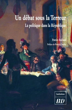 Bertrand.pt - Un Débat Sous La Terreur ; La Politique Dans La République