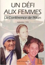 Un Défi Aux Femmes - La Conférence De Pékin