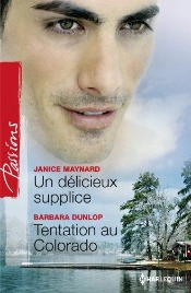 Un Delicieux Supplice - Tentation Au Colorado