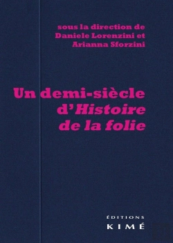 Bertrand.pt - Un Demi-Siècle D'Histoire De La Folie ; Foucault En Italie