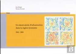 Bertrand.pt - Un Demi-Siècle D'Urbanisation Dans La Région Lyonnaise ; 1962-2010