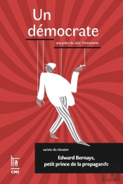 Un Démocrate ; Edward Bernays, Petit Prince De La Propagande