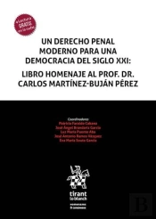 Un Derecho Penal Moderno Para Una Democracia Del Siglo Xxi: Libro Homenaje Al Pr