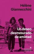 Un Deseo Desmesurado De Amistad