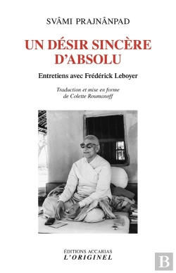 Bertrand.pt - Un Désir Sincère D'Absolu : Entretiens Avec Frederick Leboyer