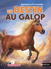 Un Destin Au Galop - Dans La Peau D'Un Mustang