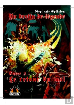 Bertrand.pt - Un Destin De Legende T.3 : Le Retour Du Mal