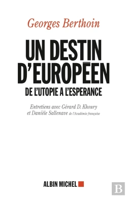 Bertrand.pt - Un Destin Européen ; De L'Utopie À L'Espérance