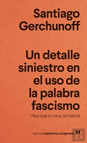 Un Detalle Siniestro En El Uso De La Palabra Fascismo