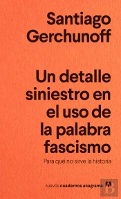 Un Detalle Siniestro En El Uso De La Palabra Fascismo