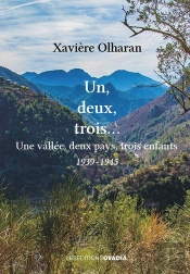 Un, Deux, Trois... : Une Vallée, Deux Pays, Trois Enfants - 1939 -1945