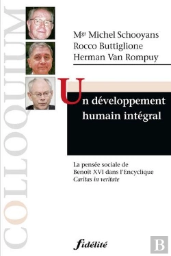 Bertrand.pt - Un Développement Humain Intégral ; La Pensée Sociale De Benoît Xvi Dans L'Encyclique Caritas In Veritate