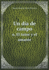 Un Dia De Campo O, El Tutor Y El Amante