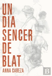 Un Dia Sencer De Blat