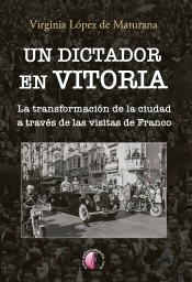 Un Dictador En Vitoria Transformacion De La Ciudad A Traves