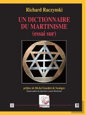 Un Dictionnaire Du Martinisme (Essai Sur)