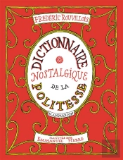 Un Dictionnaire Nostalgique De La Politesse