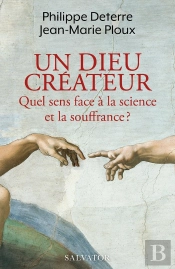 Un Dieu Créateur. Qu'Est Ce Que Ça Veut Dire ?