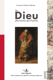 Un Dieu Plus Humain Que L'Homme