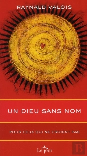 Un Dieu Sans Nom - Pour Ceux Qui Ne Croient Pas