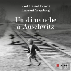Bertrand.pt - Un Dimanche À Auschwitz