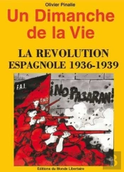 Un Dimanche De La Vie - La Revolution Espagnole 1936-1939