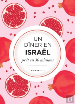 Bertrand.pt - Un Dîner En Israël Prêt En 30 Minutes : La Méditerranée Dans Mon Assiette