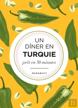 Bertrand.pt - Un Dîner En Turquie Prêt En 30 Minutes : La Méditerranée Dans Mon Assiette