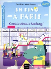 Un Dino À Paris Tome 2 : Compte À Rebours À Beaubourg !