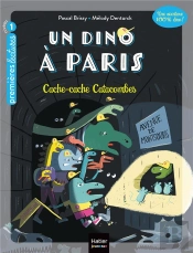Un Dino À Paris Tome 3 : Cache-Cache Catacombes