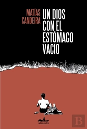 Un Dios Con El Estomago Vacio