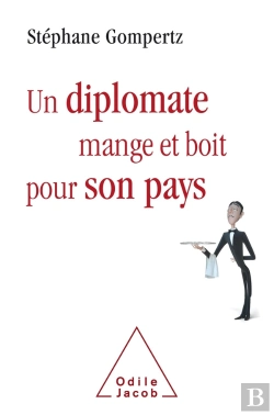 Bertrand.pt - Un Diplomate Boit Et Mange Pour Son Pays