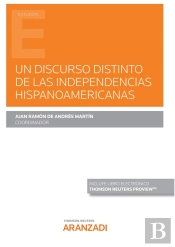 Un Discurso Distinto De Las Independencias Hispanoamericanas (Papel E-Book)