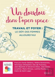 Un Doudou Dans L'Open Space ; Travail Et Foyer : Le Défi Des Femmes Aujourd'Hui