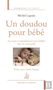 Un Doudou Pour Bébé ; Les Mots À Redoublement Pour Bêtifier Avec Les Tout-Petits
