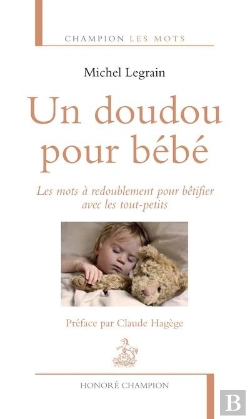 Bertrand.pt - Un Doudou Pour Bébé ; Les Mots À Redoublement Pour Bêtifier Avec Les Tout-Petits
