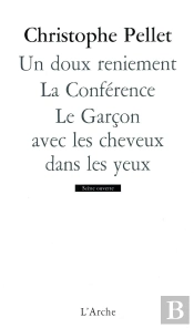 Un Doux Reniement / La Conférence / Le Garçon Avec Les Cheveux Dans Les Yeux