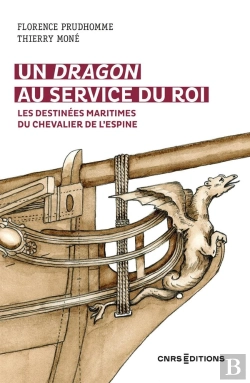 Bertrand.pt - Un Dragon Au Service Du Roi : Les Destinées Maritimes Du Chevalier De L'Espine De 1778 À 1793