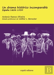 Un Drama Histórico Incomparable. España 1808-1939 (Ed. Rústica)