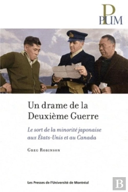 Bertrand.pt - Un Drame De La Deuxieme Guerre - Le Sort De La Minorite Japonaise Aux Etats-Unis Et Au Canada