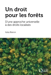 Un Droit Pour Les Forêts : D'Une Approche Universelle À Des Droits Localisés