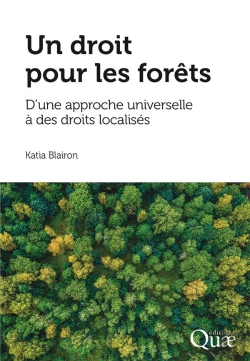 Bertrand.pt - Un Droit Pour Les Forêts : D'Une Approche Universelle À Des Droits Localisés