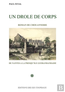Bertrand.pt - Un Drole De Corps - Roman De Chouannerie De Nantes A La Presqu'Ile Guerandaise
