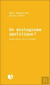 Un Écologisme Apolitique ? ; Débat Autour De La Transition