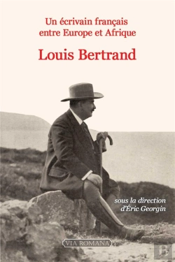 Bertrand.pt - Un Écrivain Français Entre Europe Et Afrique : Louis Bertrand (1866-1941)