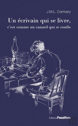 Bertrand.pt - Un Écrivain Qui Se Livre, C'Est Comme Un Canard Qui Se Confie